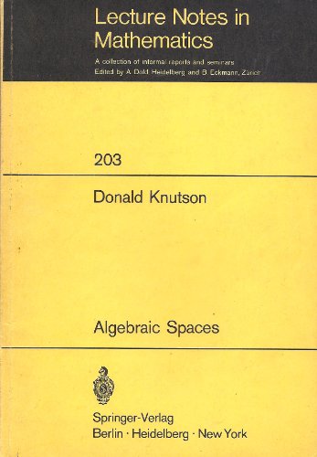 Algebraic Spaces: 203 (Lecture Notes in Mathematics) view 2