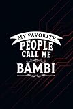  Homebrewing Journal - Bambi Gift My Favorite People Call Me Bambi Nice: Homebrewing Logbook,Beer Brewing Notebook, Record Beers Brew Journal Diary Log Book,Tax