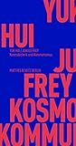 Kosmotechnik und Kommunismus (Fröhliche Wissenschaft) - Yuk Hui, Junius Frey Übersetzer: David Frühauf, Denis Garelli 