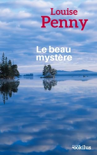 Le beau mystère: Une enquête de l'inspecteur-chef Armand Gamache