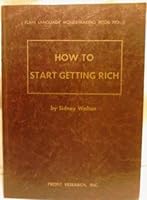How to Start Getting Rich B000H7DNXC Book Cover