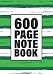 600 Page Note Book: Giant 600 Page Notebook | Student Gift | College Rule Lined Pages | Numbered Pages | 8.27x11.69 inches