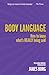 Body Language: How to Know What's Really Being Said