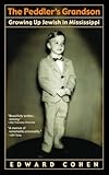 The Peddler's Grandson: Growing Up Jewish in Mississippi