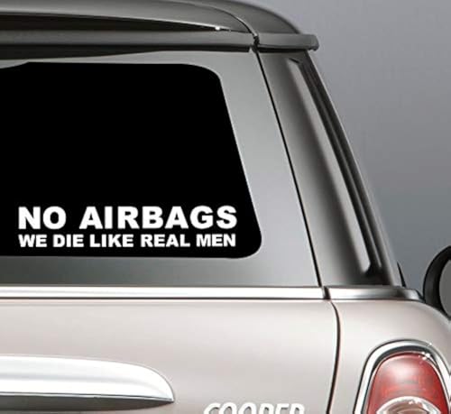 MAZ DISTRIBUTIONS – No Airbags We Die Like Real Men Sticker – Vinyl Decal for Laptop – Removable Waterproof Sticker for Waterbottle – Useable Indoor and Outdoor – Easy use for Car and Van – MAZ 340