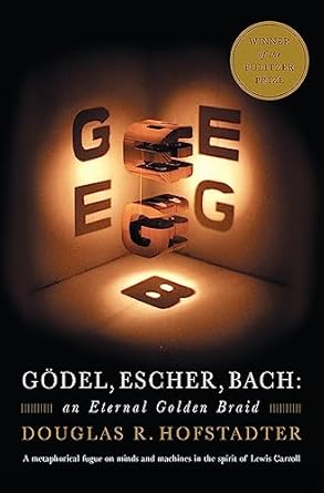 Gödel, Escher, Bach: An Eternal Golden Braid
