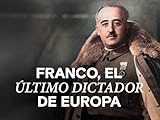  Franco, el último dictador de Europa