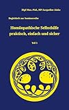 Homöopathische Selbsthilfe praktisch, einfach und sicher: Begleitheft zur Seminarreihe (Homöopathische Selbsthilfe - praktisch, einfach und sicher 5)