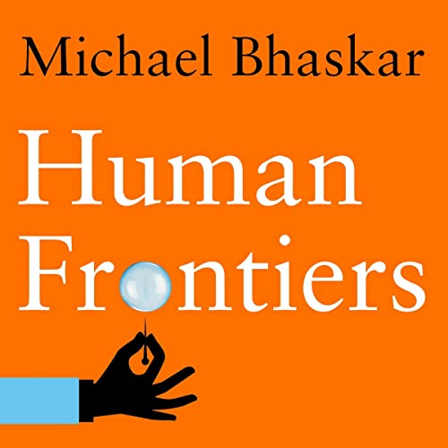 Human Frontiers by Michael Bhaskar episode artwork