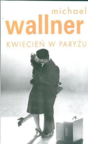 Kwiecien W Paryzu [Polish] 8373595511 Book Cover