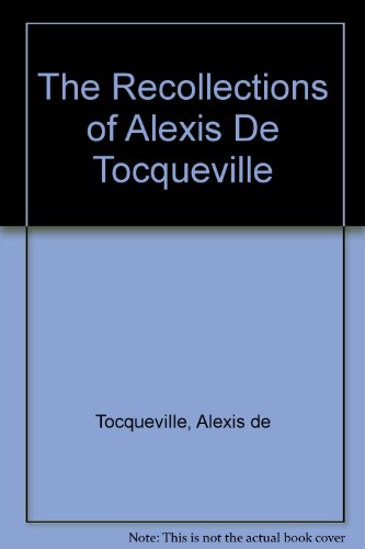 The Recollections of Alexis de Tocqueville 0313210527 Book Cover