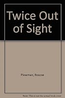 Twice Out of Sight 093568011X Book Cover