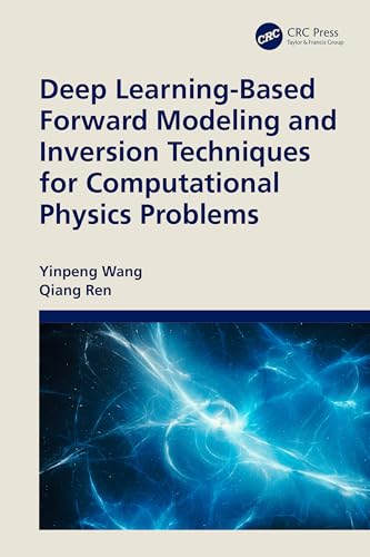 Deep Learning-based Forward Modeling and Inversion Techniques for Computational Physics Problems view 2
