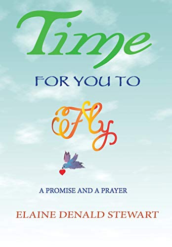 Time For You To Fly: A Prayer and A Promise (Tiny Gift Book)