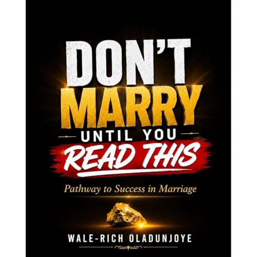 DON'T MARRY UNTIL YOU READ THIS Audiobook By Wale-Rich Oladunjoye cover art