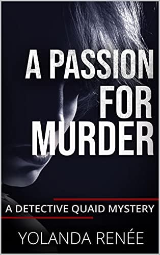 A Passion for Murder: A Detective Quaid Mystery (Detective Quaid Series Book 6)