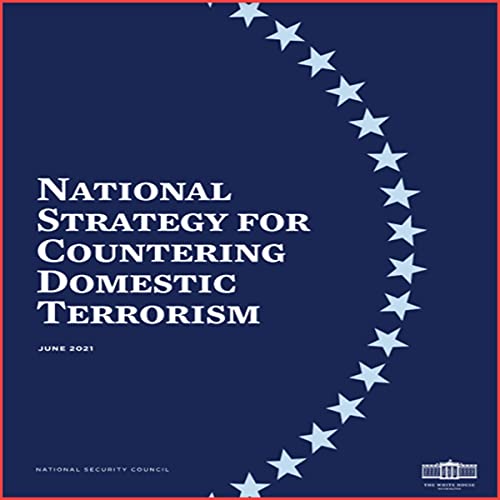 National Strategy for Countering Domestic Terrorism by National Security Council episode artwork