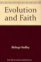 Evolution and faith,: With other essays, B00086BYYC Book Cover