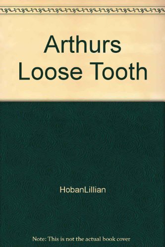 Arthurs Loose Tooth 1127404245 Book Cover