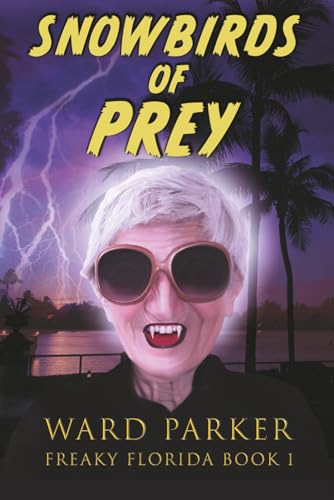 SNOWBIRDS OF PREY (Freaky Florida)