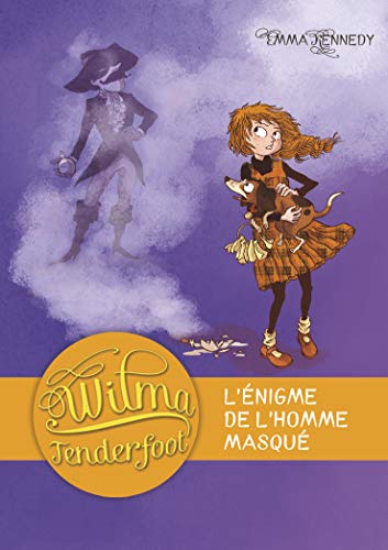 Wilma Tenderfoot: L'énigme de l'homme masqué (4) [French] 2203088370 Book Cover