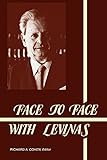 Face to Face with Levinas (Philosophy (Dis))