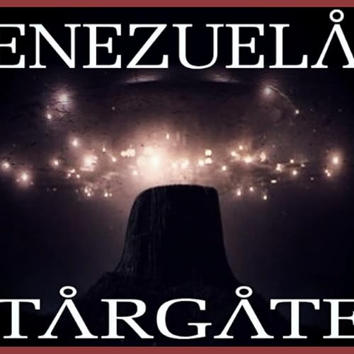 Show Sample for 01 06 2026: Venezuelan Stargates With Jared Murphy Titelbild