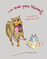 Un Bebe para Stormy?: Un cachorro humano en casa 1514847469 Book Cover