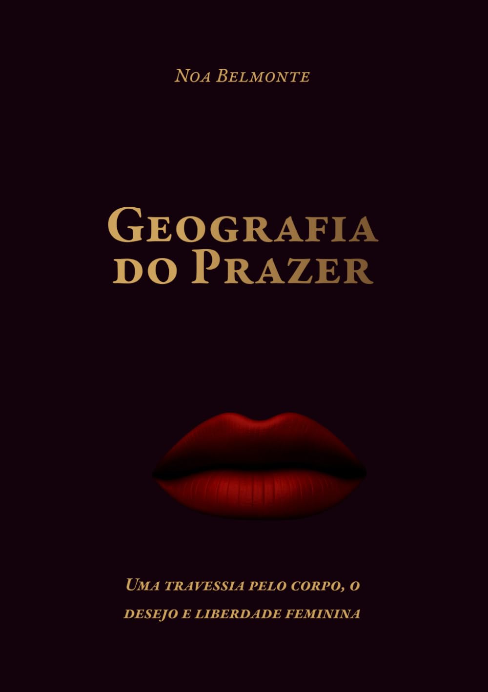 Geografia do Prazer: Uma travessia pelo corpo, o desejo e liberdade feminina (N.B.)