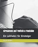 web camera software open source  Streamen auf Twitch & Youtube: Ein Leitfaden für Anfänger