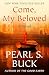 Come, My Beloved: A Novel