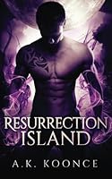 Resurrection Island (The Resurrection Series) 1978189206 Book Cover