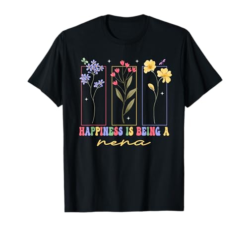 Happiness is Being a nena Flower Mothers Day T-Shirt