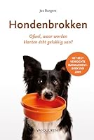 Hondenbrokken: ofwel, waar worden klanten echt gelukkig van? 9089650199 Book Cover