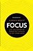 Produktbild Focus: Use the Power of Targeted Thinking to Get More Done
