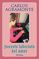 Secreto Laberinto del Amor 1506504701 Book Cover