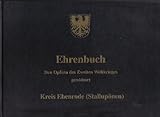 Ehrenbuch. Den Opfern des Zweiten Weltkrieges gewidmet. Kreis Ebenrode (Stallupönen)