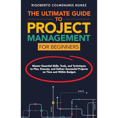 The ultimate guide to project management for beginners by Rigoberto Colmenares Nunez episode artwork