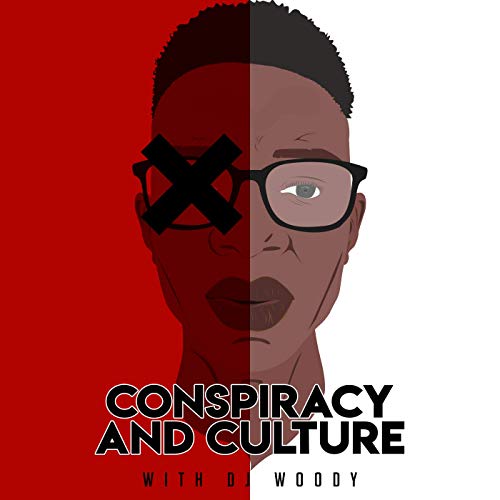 Conspiracy and Culture with Dj Woody cover art