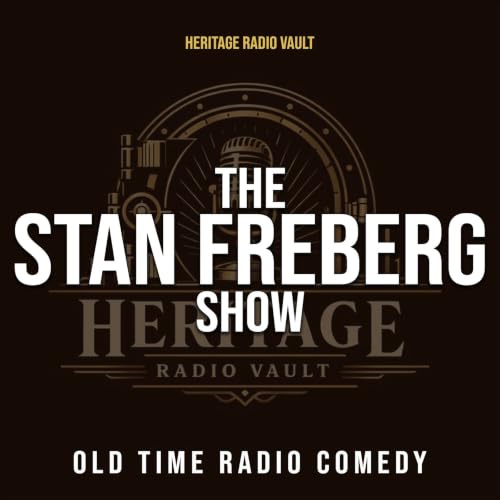 The Stan Freberg Show &ndash; Old Time Radio Comedy (OTR) cover art
