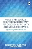 Manual of Regulation-Focused Psychotherapy for Chi…