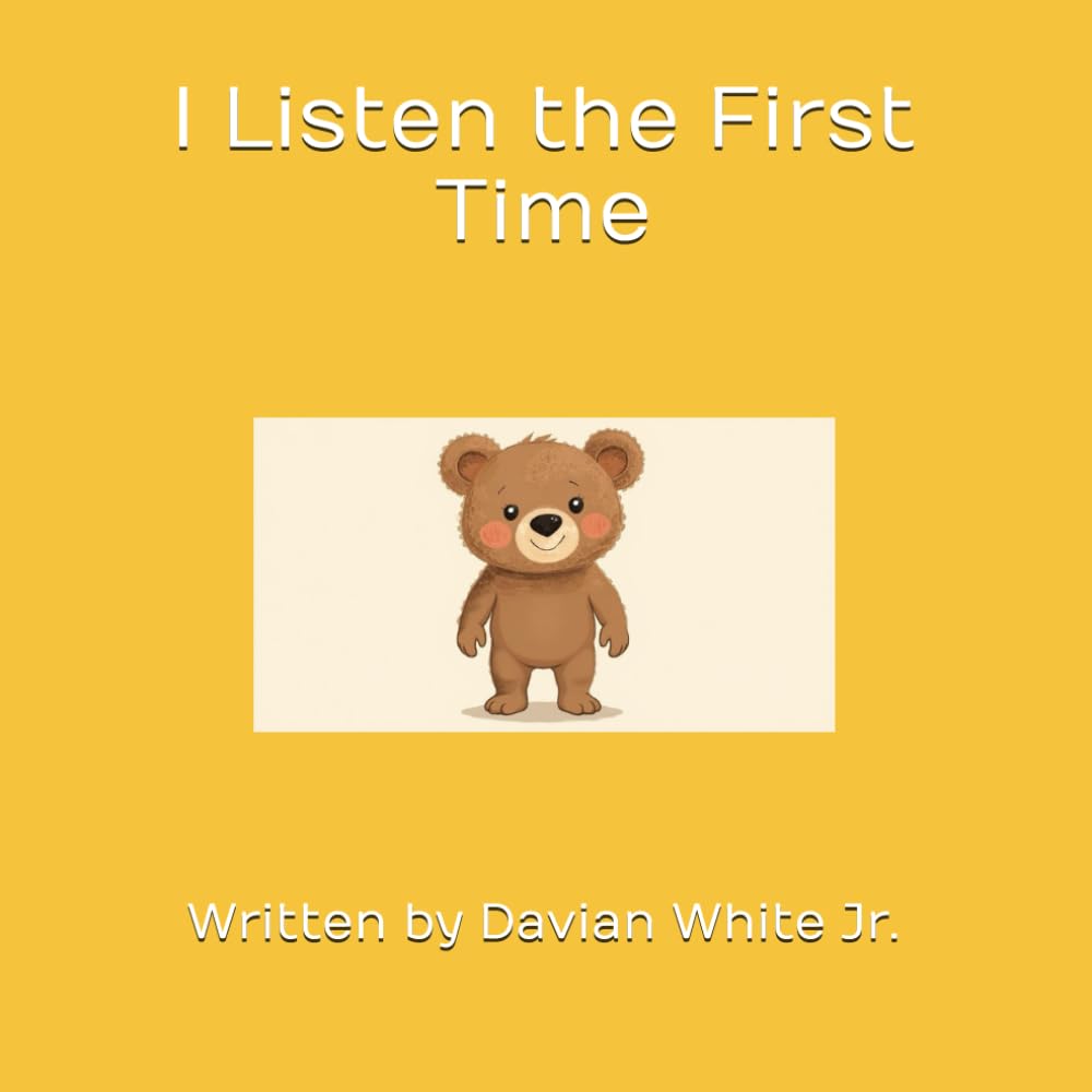 I Listen the First Time (Learning to Be a Good Kid)