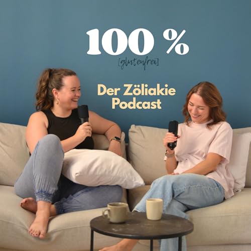 100% - Der Zöliakie Podcast Titelbild
