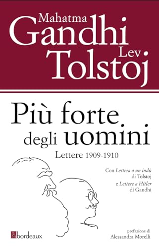Più Forte Degli Uomini. Lettere 1909-1910 Più Forte Degli Uomini. Lettere 1909-1910