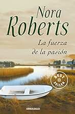 La fuerza de la pasión (Best Seller)