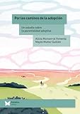 adopcion peru  Por los caminos de la adopción: Un estudio sobre la parentalidad adoptiva