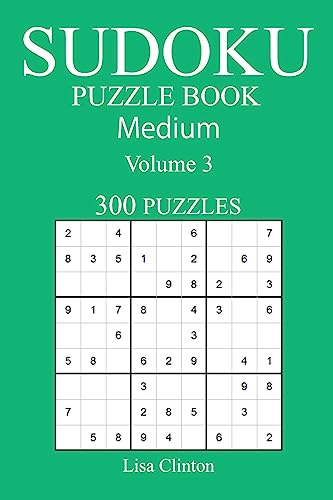 300 Medium Sudoku Puzzle Book: Volume 3