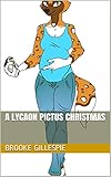  A Lycaon Pictus Christmas (A Lycaon Christmas Book 2) (English Edition)