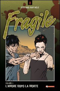 L'amore dopo la morte. Fragile: 1 L'amore dopo la morte. Fragile: 1