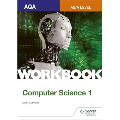 AQA AS/A-level Computer Science Workbook 1